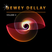 Dewey Dellay - Dewey Dellay, Vol. 4