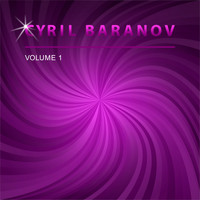 Cyril Baranov - Cyril Baranov, Vol. 1