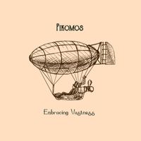 Pikomos - Embracing Vastness