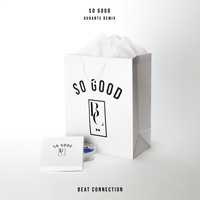 Beat Connection - So Good (Durante Remix)