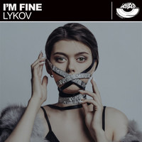 Lykov - I'm Fine