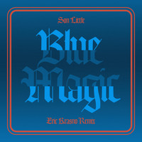 Son Little - Blue Magic (Waikiki) (Eric Krasno Remix)