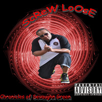 Screw Loose - Chronicles of Sevaughn Green (Explicit)