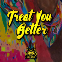 Nino Augustine - Treat You Better