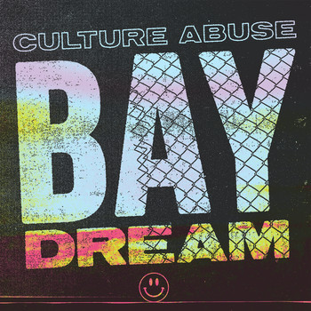 Culture Abuse - Bay Dream (Explicit)