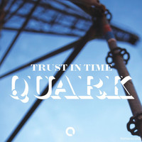 Quark - Trust in Time
