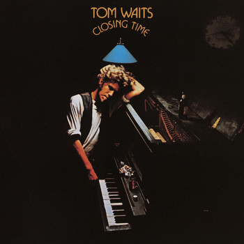Tom Waits - Closing Time (Remastered)