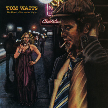 Tom Waits - The Heart Of Saturday Night (Remastered)