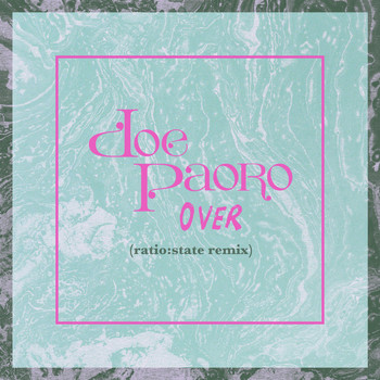 Doe Paoro - Over (ratio:state Remix)