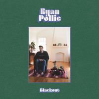 Ryan Pollie - Blackout