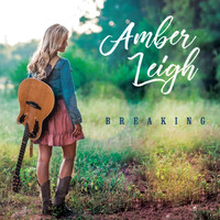 Amber Leigh - Breaking