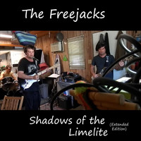 The Freejacks - Shadows of the Limelite (Extended Edition)