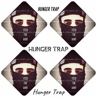 Feed the Mind - Hunger Trap (Explicit)