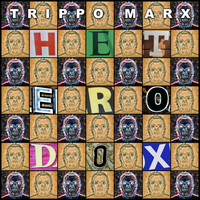 Trippo Marx - Heterodox (Explicit)