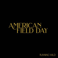 American Field Day - Running Wild