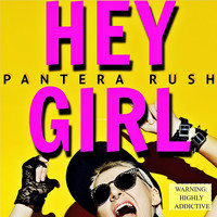 Pantera Rush - Hey Girl