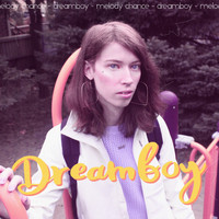 Melody Chance - Dreamboy