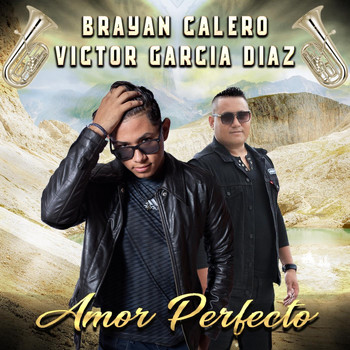 Brayan Calero - Amor Perfecto (feat. Victor Garcia Diaz)