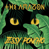 Jessy Poncho - The Amazon