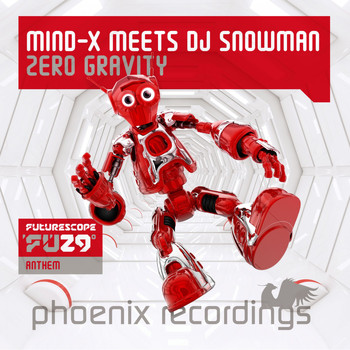 Mind-X Meets DJ Snowman - Zero Gravity (Futurescope 29 Anthem)