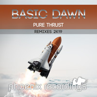 Basic Dawn - Pure Thrust (Remixes 2K19)