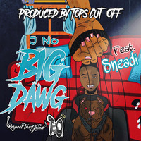 J No - Big Dawg (feat. Sneadi)