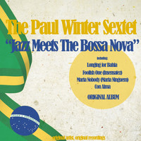 The Paul Winter Sextet - Jazz Meets the Bossa Nova (Original Album)