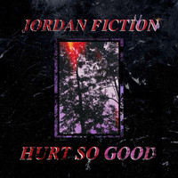 Jordan Fiction - Hurt so Good