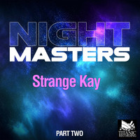 Night Masters - Strange Kay, Part Two