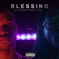 Eli Anderson - Blessings (feat. HardStop Lucas) (Explicit)