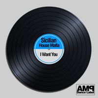 Sicilian House Mafia - I Want You