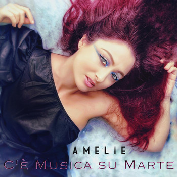 Amelie - C'è Musica su Marte