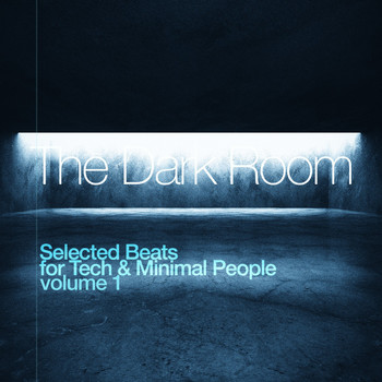 Various Artists - The Dark Room, Vol. 1 (Selected Beats for Tech & Minimal People)