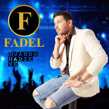 Fadel - Cuando Nadie Ve