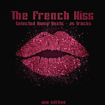 Various Artists - The French Kiss (Selected House Beats)