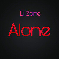 Lil Zane - Alone (Explicit)