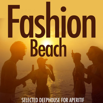 Various Artists - Fashion Beach (Selected Deephouse for Aperitiv)