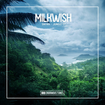 Milkwish - Safari - Jungle EP