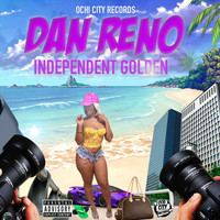 Dan Reno - Independent Golden (Explicit)