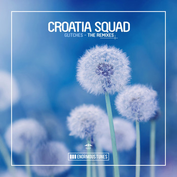 Croatia Squad - Glitches - The Remixes