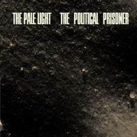 The Pale Light - The Political Prisoner