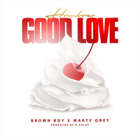 Hombre - Good Love (feat. Brown Boy & Marty Obey)