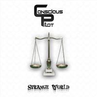 Conscious Pilot - Strange World (Explicit)