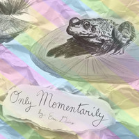 Eric Daino - Only Momentarily (Explicit)