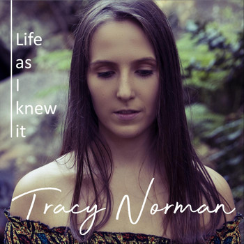 Tracy Norman - Life as I Knew It