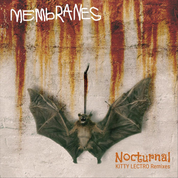 Membranes - Nocturnal (Kitty Lectro Remixes)