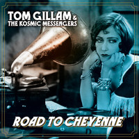 Tom Gillam - Road to Cheyenne
