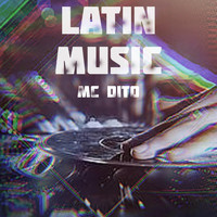 MC Dito - Latin Music