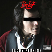 Big Inf - Teddy Perkinz (Explicit)