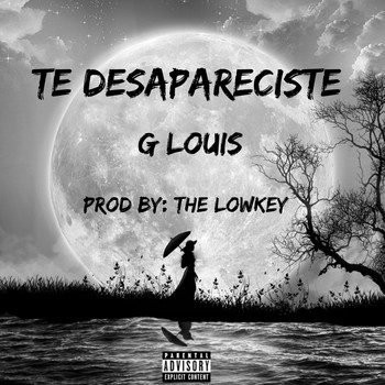 G Louis - Te Desapareciste (Explicit)